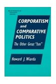 Corporatism and Comparative Politics The Other Great Ism 1996 9781563247163 Front Cover