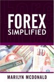 Forex Simplified Behind the Scenes of Currency Trading 2007 9781592803163 Front Cover