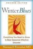 Winter Blues Everything You Need to Know to Beat Seasonal Affective Disorder 3rd 9781593851163 Front Cover