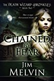 Chained by Fear 2012 9781611942163 Front Cover