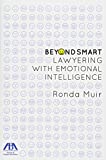 Beyond Smart Lawyering with Emotional Intelligence  9781634259163 Front Cover