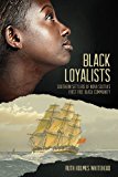 Black Loyalists Southern Settlers of Nova Scotia's First Free Black Communities  9781771080163 Front Cover