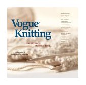 Vogueï¿½ Knitting the Ultimate Knitting Book  9781931543163 Front Cover