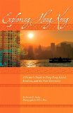Exploring Hong Kong A Visitor's Guide to Hong Kong Island, Kowloon, and the New Territories 2009 9781934159163 Front Cover