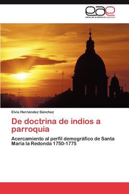 De Doctrina de Indios a Parroqui 2012 9783847363163 Front Cover