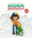Amigurumi Globetrotters Take a Trip Through Amigurumi Land!  9789491643163 Front Cover