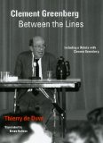 Clement Greenberg Between the Lines Including a Debate with Clement Greenberg  9780226175164 Front Cover