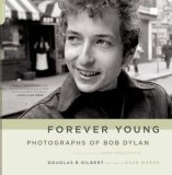 Forever Young Photographs of Bob Dylan 2006 9780306815164 Front Cover