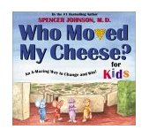 WHO MOVED MY CHEESE? for Kids 2003 9780399240164 Front Cover