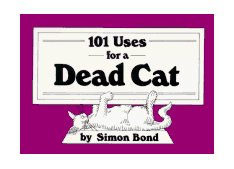 101 Uses for a Dead Cat 1988 9780517545164 Front Cover