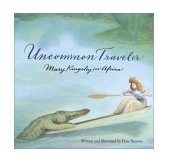 Uncommon Traveler Mary Kingsley in Africa  9780618369164 Front Cover