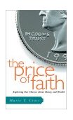 Price of Faith Exploring Our Choices about Money and Wealth 2002 9780664502164 Front Cover