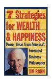 7 Strategies for Wealth and Happiness Power Ideas from America's Foremost Business Philosopher 1996 9780761506164 Front Cover