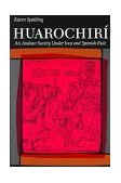 Huarochiri An Andean Society under Inca and Spanish Rule cover art
