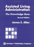 Assisted Living Administration The Knowledge Base cover art