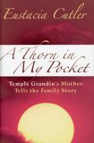 Thorn in My Pocket Temple Grandin's Mother Tells the Family Story cover art