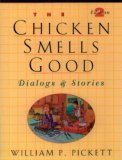 Chicken Smells Good, the, Dialogs and Stories  cover art