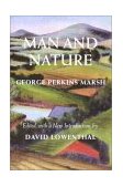 Man and Nature Or, Physical Geography As Modified by Human Action