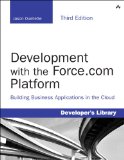 Development with the Force.Com Platform: Developer's Library Building Business Applications in the Cloud cover art