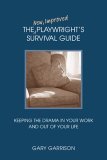 New, Improved Playwright's Survival Guide Keeping the Drama in Your Work and Out of Your Life cover art