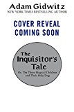Inquisitor's Tale Or, the Three Magical Children and Their Holy Dog  9780525426165 Front Cover
