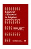 Children's Adjustment to Adoption Developmental and Clinical Issues  9780761905165 Front Cover