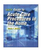 AACN Acute Care Procedures in the Home 1999 9780781718165 Front Cover