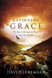 Captured by Grace No One Is Beyond the Reach of a Loving God 2010 9780849946165 Front Cover