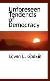 Unforeseen Tendencis of Democracy 2009 9781110627165 Front Cover