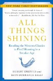 All Things Shining Reading the Western Classics to Find Meaning in a Secular Age cover art