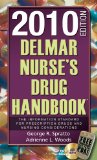 Delmar Nurse's Drug Handbook 2010 Edition 2009 9781439056165 Front Cover