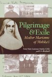Pilgrimage and Exile Mother Marianne of Molokai cover art