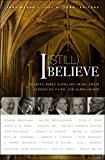 I (Still) Believe Leading Bible Scholars Share Their Stories of Faith and Scholarship  9780310515166 Front Cover