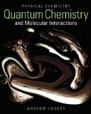 Physical Chemistry Quantum Chemistry and Molecular Interactions cover art