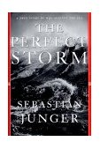 Perfect Storm A True Story of Men Against the Sea 1997 9780393040166 Front Cover