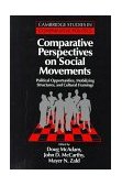 Comparative Perspectives on Social Movements Political Opportunities, Mobilizing Structures, and Cultural Framings cover art