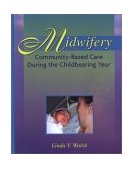 Midwifery Community-Based Care During the Childbearing Year cover art