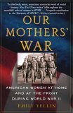 Our Mothers' War American Women at Home and at the Front During World War II cover art