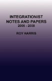 Integrationist Notes and Papers 2006 - 2008 2009 9780755211166 Front Cover