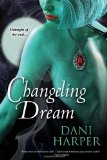 Changeling Dream 2011 9780758265166 Front Cover