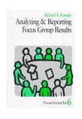 Analyzing and Reporting Focus Group Results 1997 9780761908166 Front Cover