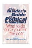 Insider's Guide to Political Internships What to Do Once You're in the Door cover art
