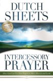 Intercessory Prayer How God Can Use Your Prayers to Move Heaven and Earth 2008 9780830745166 Front Cover