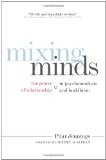 Mixing Minds The Power of Relationship in Psychoanalysis and Buddhism 2010 9780861716166 Front Cover