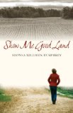 Show Me Good Land 2011 9780892729166 Front Cover