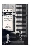 New Italian Women : A Collection of Short Fiction 1st 9780934977166 Front Cover