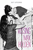 Kissing Max Holden  9781250111166 Front Cover