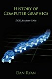 History of Computer Graphics DLR Associates Series 2011 9781456751166 Front Cover
