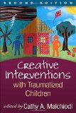 Creative Interventions with Traumatized Children  cover art