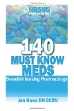 140 Must Know Meds Demolish Nursing Pharmacology  9781508528166 Front Cover